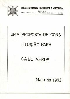 Uma Proposta de Constituição para Cabo Verde  da União Caboverdeana Independente e Democrática (UCID)