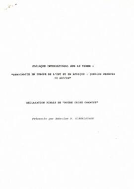 Colloque International sur le thème “Démocratie en Europe de l’Est et en Afrique”: Quelles chances de succes? Déclaration, finale de “notre cause commune” presenté par Ambroise D. Adanklounon