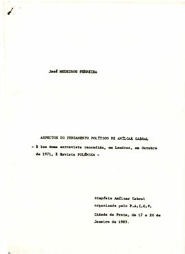 Simpósio Amílcar Cabral:  Aspecto do pensamento político de Amílcar Cabral, ''à luz duma entrevista concedida em Londres em outubro de 1971, à Revista Polémica", por José Medeiro Ferreira