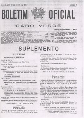 Lei nº 13/74 –  aprova o Estatuto orgânico do Estado de Cabo Verde, publicado nº 2 Boletim Oficial nº 2, de 13 de janeiro de 1975.